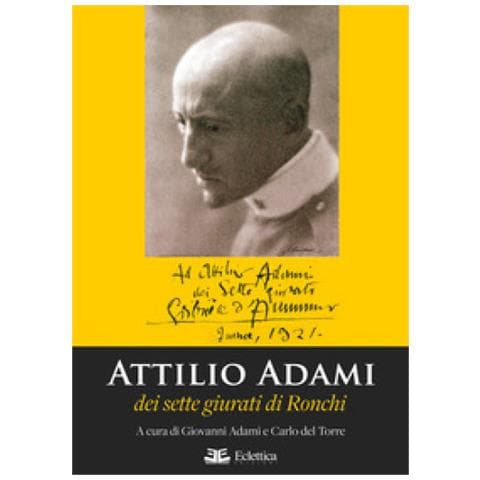 Giovanni Adami - Attilio Adami dei sette giurati di Ronchi - Foto 2