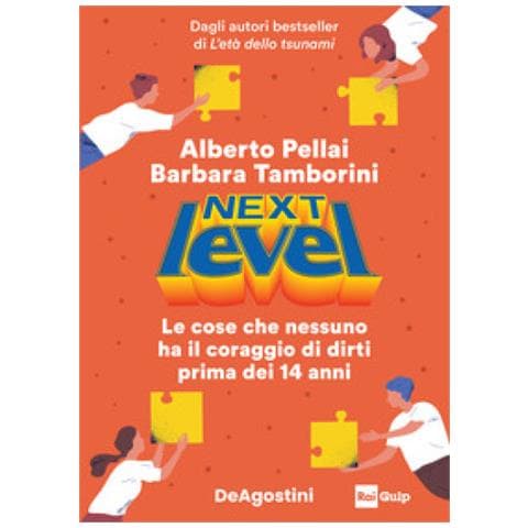 Alberto Pellai - Next level. Le cose che nessuno ha il coraggio di dirti prima dei 14 anni - Foto 1