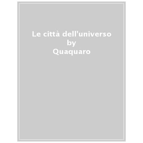 Annalisa Dominoni - Le città dell'universo. Come sarà abitare nello spazio - Foto 1
