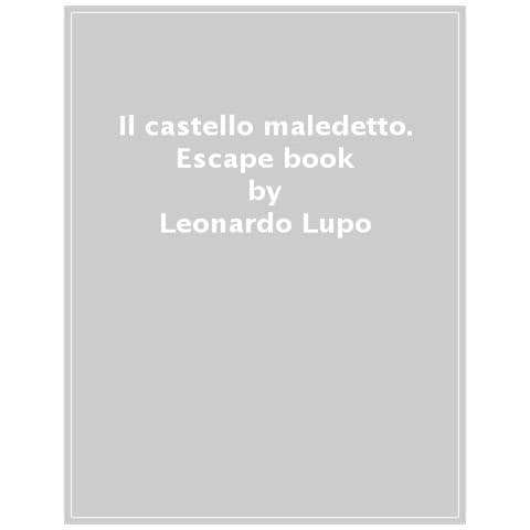 Leonardo Lupo - Il Castello Maledetto. Escape Book - Foto 1