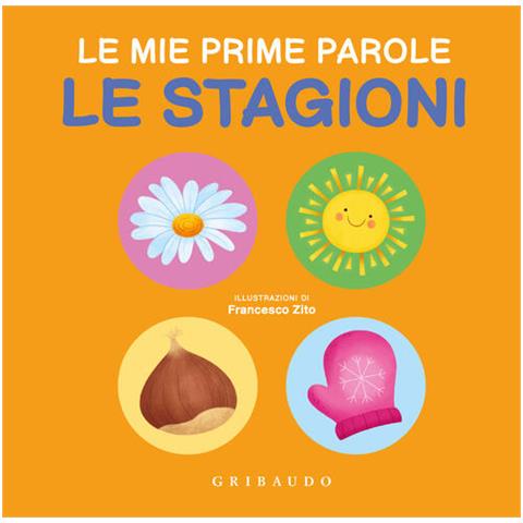 Francesco Zito - Le Stagioni. Le Mie Prime Parole. Ediz. A Colori - Foto 2