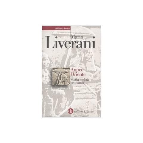 Mario Liverani - Antico Oriente. Storia, società, economia - Foto 1