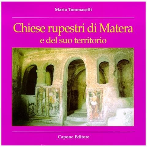Mario Tommaselli - Guida alle chiese rupestri di Matera e del suo territorio - Foto 1