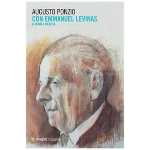 Augusto Ponzio - Con Emmanuel Lévinas. Alterità E Identità - Foto 1