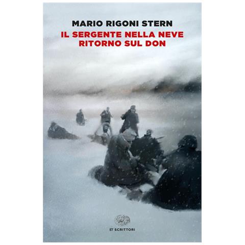 Mario Rigoni Stern - Il Sergente Nella Neve-ritorno Sul Don - Foto 2