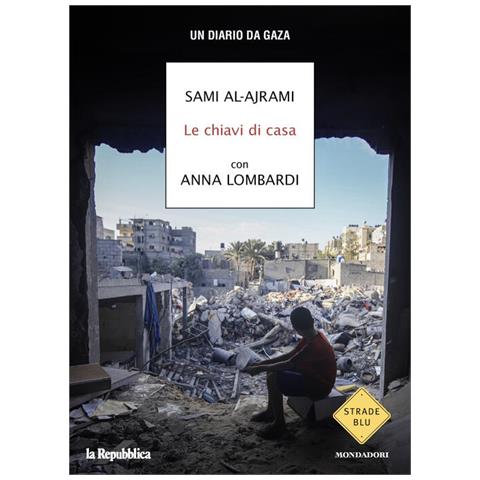Sami Al-Ajrami - Le chiavi di casa. Un diario da Gaza - Foto 1