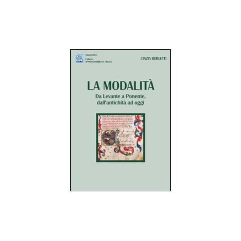 Cinzia Merletti - La modalità. Da Levante e Ponente, dall'antichità ad oggi - Foto 1