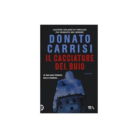 Donato Carrisi - Il cacciatore del buio. La trilogia di Marcus - Foto 1