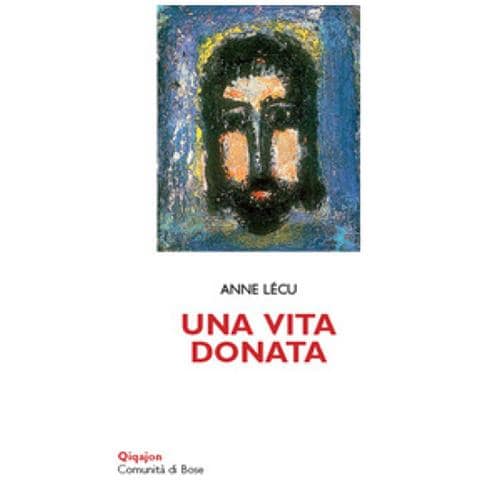 Anne Lécu - Una Vita Donata - Foto 1