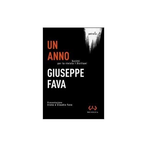 Giuseppe Fava - Un anno. Scritti per la rivista «I Siciliani» - Foto 1