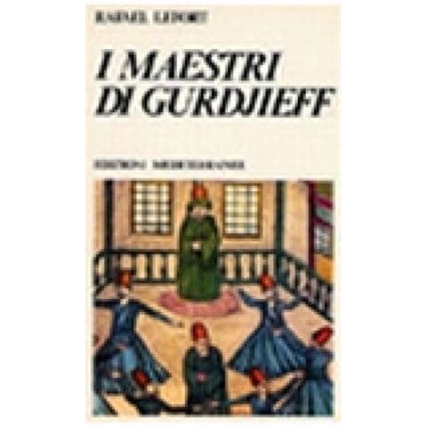 Rafael Lefort - I maestri di Gurdjieff - Foto 2