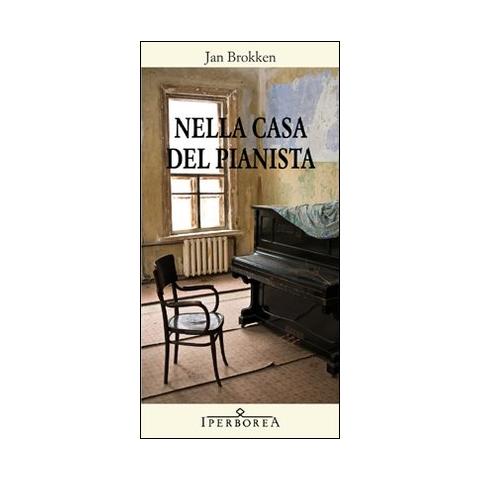 Jan Brokken - Nella casa del pianista - Foto 1