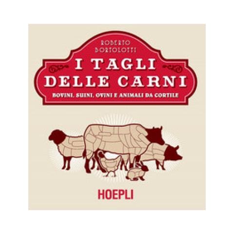 Roberto Bortolotti - I Tagli Delle Carni. Bovini, Suini, Ovini E Animali Da Cortile - Foto 2