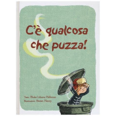 Blake L. Hellman - C'è Qualcosa Che Puzza! Ediz. A Colori - Foto 1