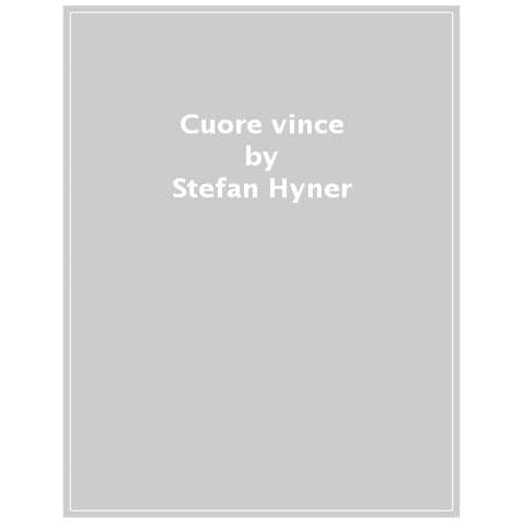 Stefan Hyner - Cuore Vince - Foto 1