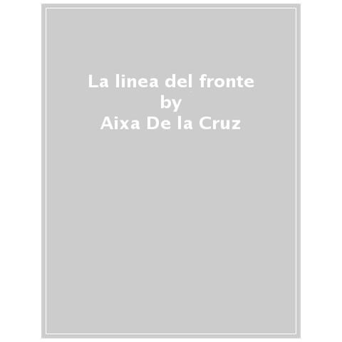 Aixa De La Cruz - La Linea Del Fronte - Foto 1