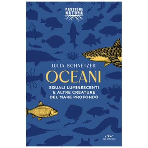 Julia Schnetzer - Oceani. Squali Luminescenti E Altre Creature Del Mare Profondo - Foto 1