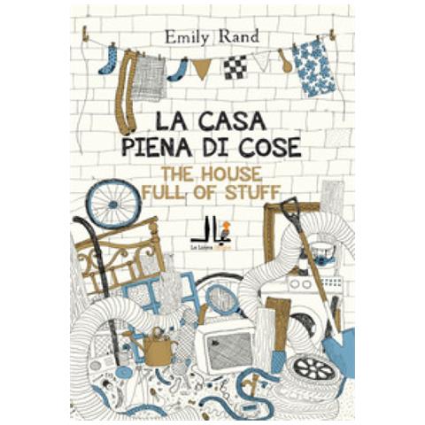 Emily Rand - La Casa Piena Di Cose. Ediz. Italiana E Inglese - Foto 1