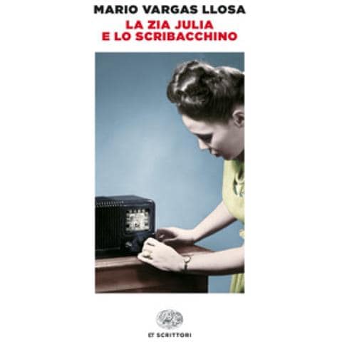 Mario Vargas Llosa - La Zia Julia E Lo Scribacchino - Foto 1