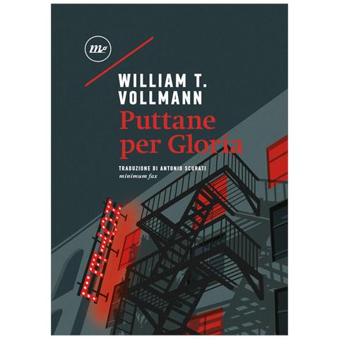 William T. Vollmann - Puttane Per Gloria - Foto 2