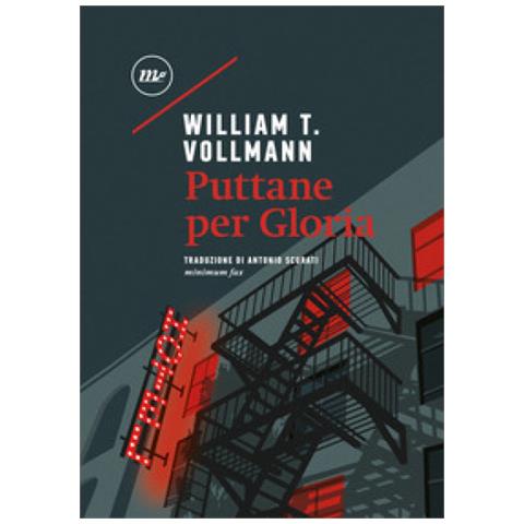 William T. Vollmann - Puttane Per Gloria - Foto 1