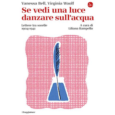 Vanessa Bell - Se vedi una luce danzare sull'acqua. Lettere tra sorelle, 1904-1941 - Foto 1