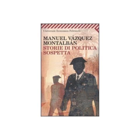 Manuel Vázquez Montalbán - Storie di politica sospetta - Foto 3