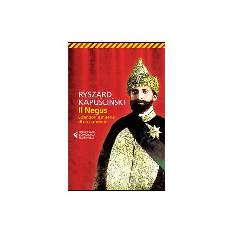 Ryszard Kapuscinski - Il Negus. Splendori e miserie di un autocrate - Foto 1