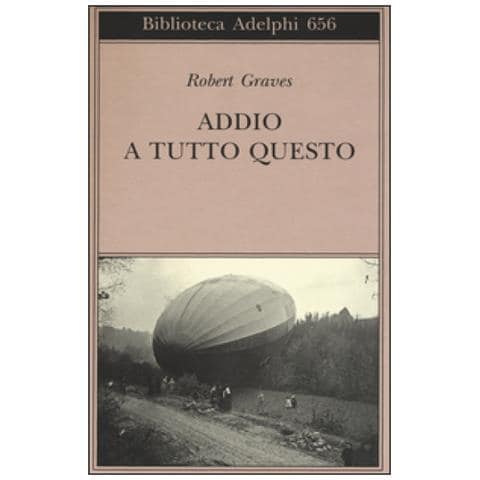 Robert Graves - Addio a tutto questo - Foto 2