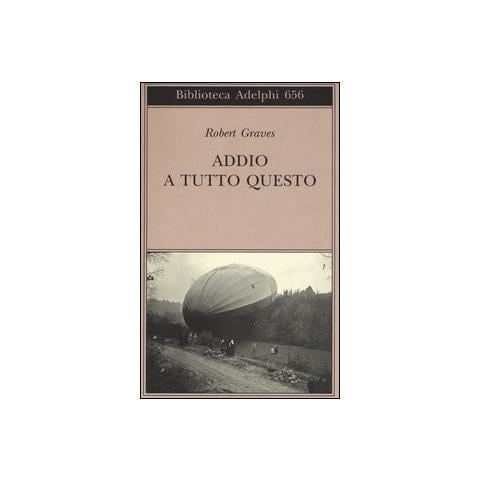 Robert Graves - Addio a tutto questo - Foto 3