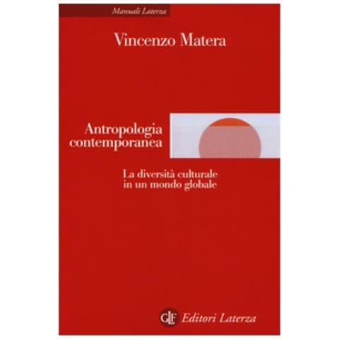 Vincenzo Matera - Antropologia Contemporanea. La Diversità Culturale In Un Mondo Globale - Foto 1