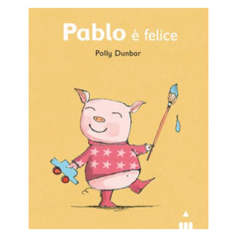 Polly Dunbar - Pablo È Felice. Ediz. Illustrata - Foto 1