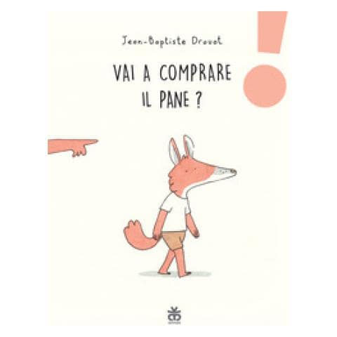 Jean-Baptiste Drouot - Vai a comprare il pane? Ediz. colori - Foto 1