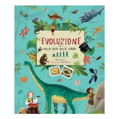 Eliseo Garcia - L'evoluzione Della Vita Sulla Terra. Ediz. A Colori - Foto 1