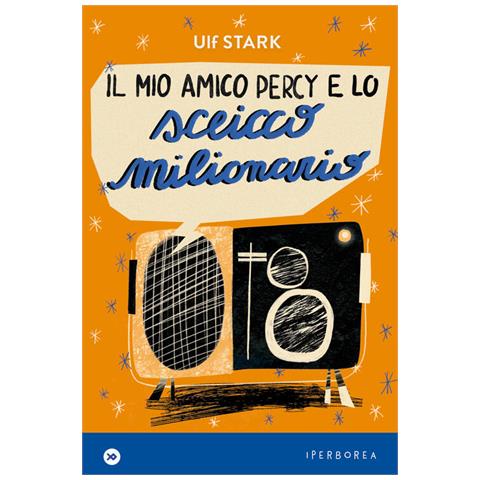 Ulf Stark - Il Mio Amico Percy E Lo Sceicco Milionario - Foto 2