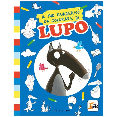 Orianne Lallemand - Il Mio Quaderno Da Colorare Di Lupo. Amico Lupo. Ediz. Illustrata - Foto 2