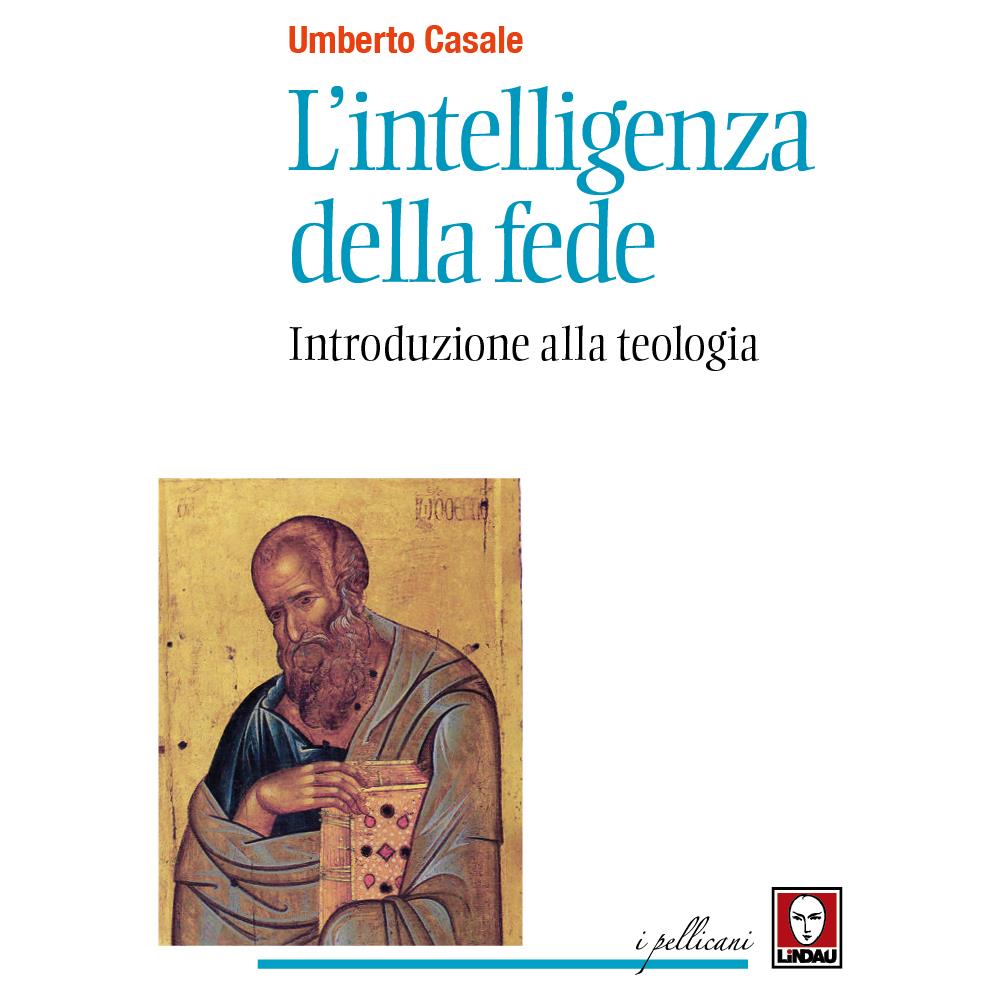 Umberto Casale - L'Intelligenza Della Fede (Nuova Edizione) - Foto 1