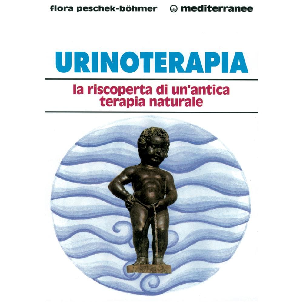 Flora Peschek Böhmer - Urinoterapia. La riscoperta di un'antica terapia naturale - Foto 2