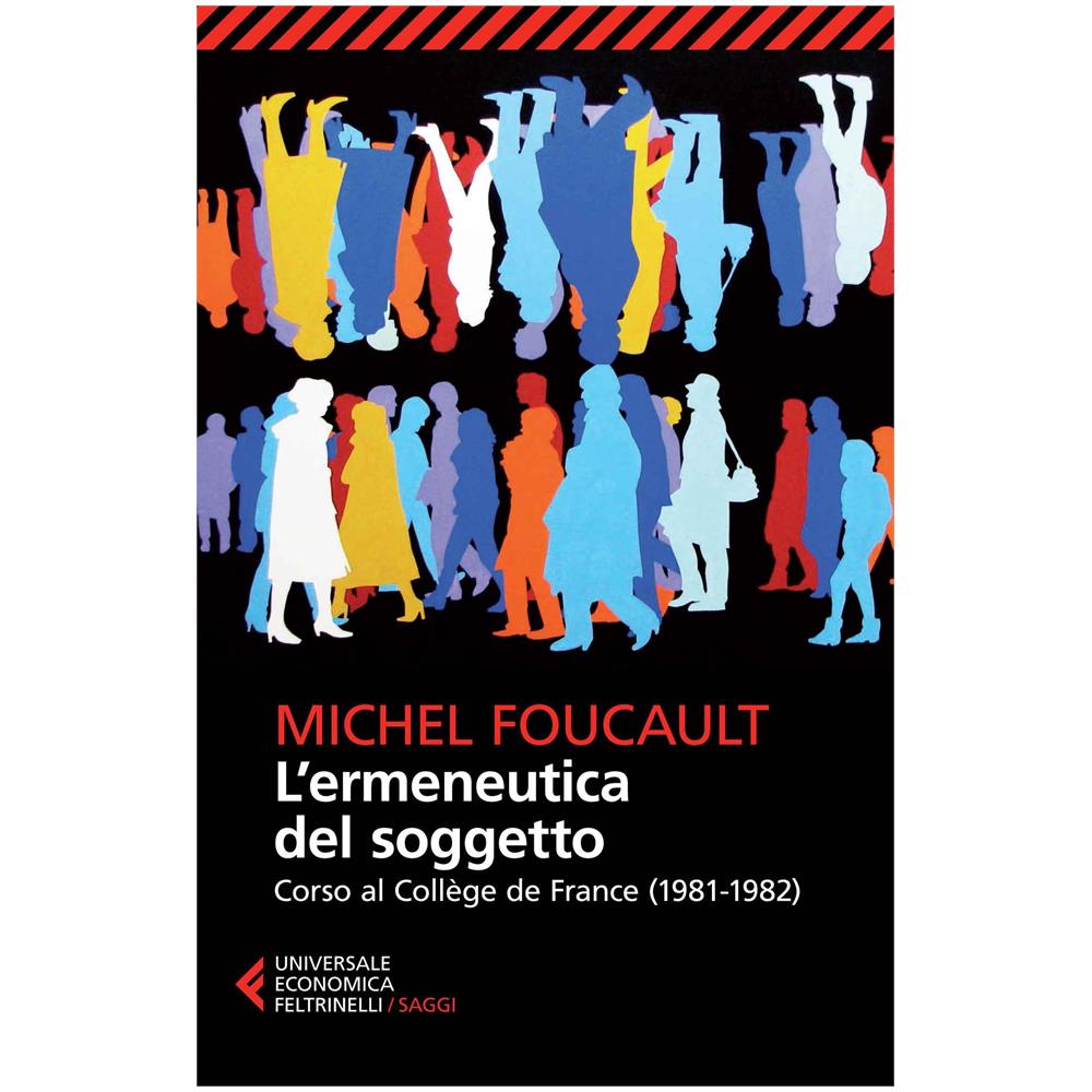 Michel Foucault - L'ermeneutica del soggetto. Corso al Collège de France (1981-1982) - Foto 1