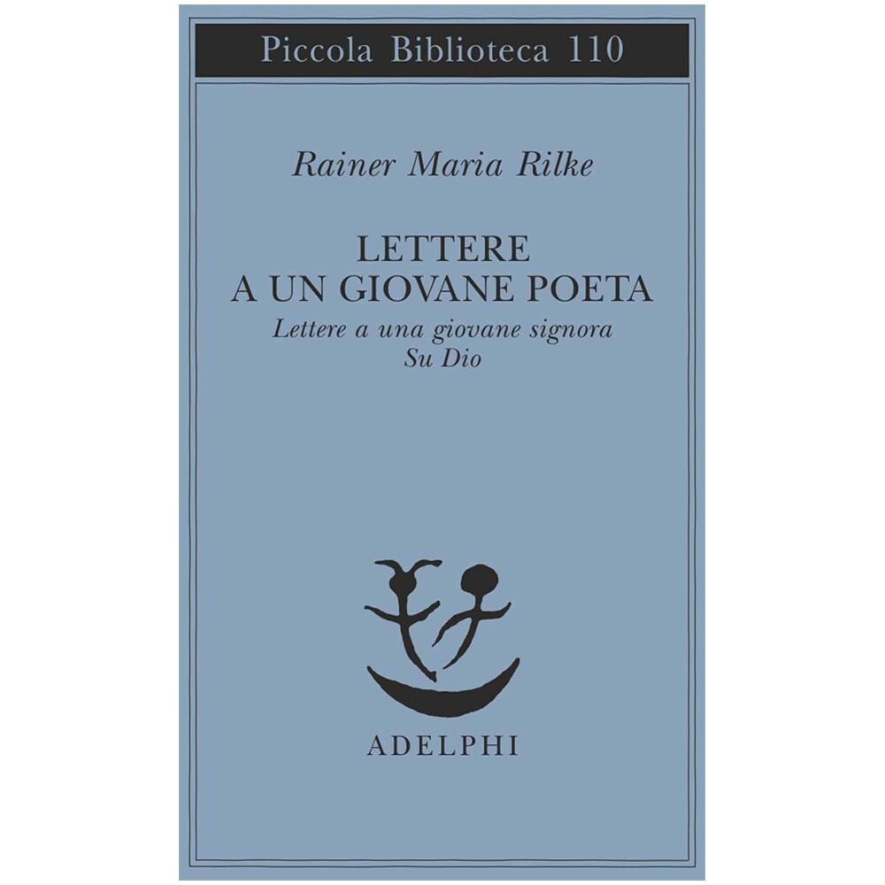 Rainer Maria Rilke - Lettere a un giovane poeta-lettere a una giovane signora-su Dio - Foto 2