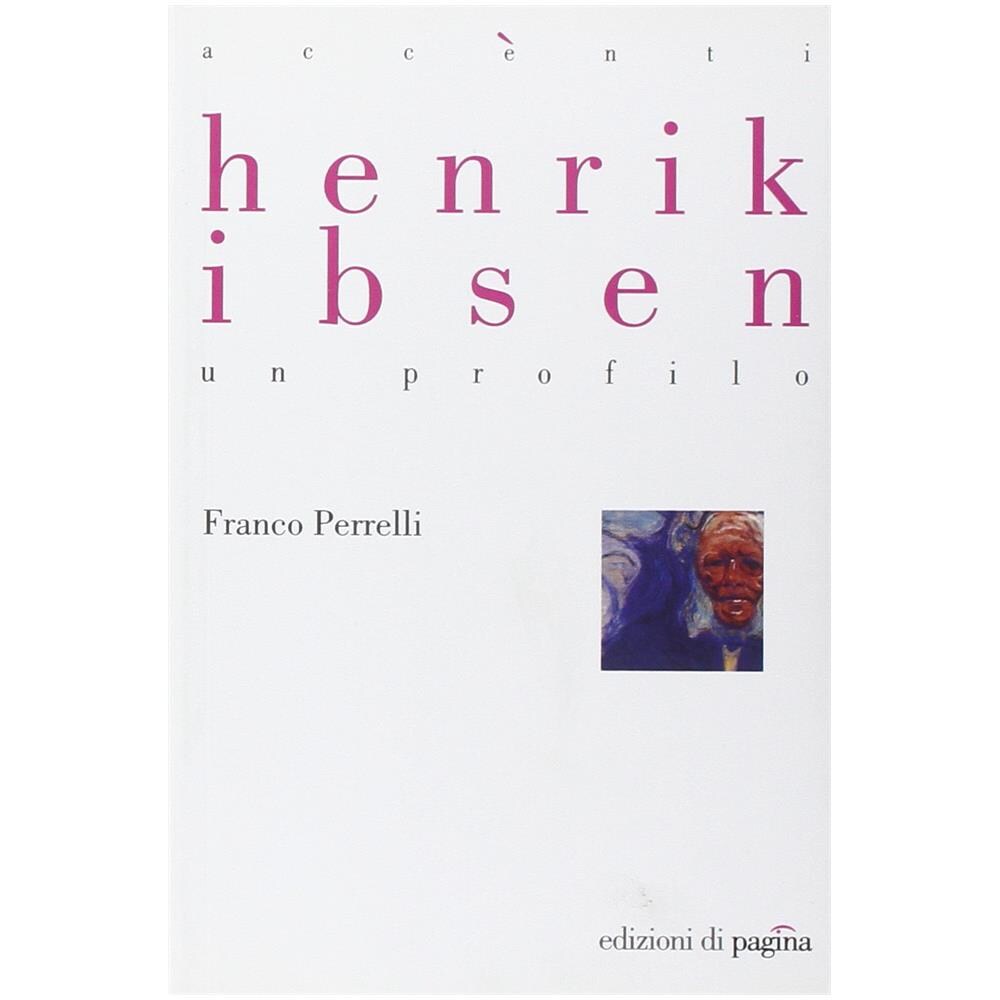 Franco Perrelli - Henrik Ibsen. Un profilo - Foto 2