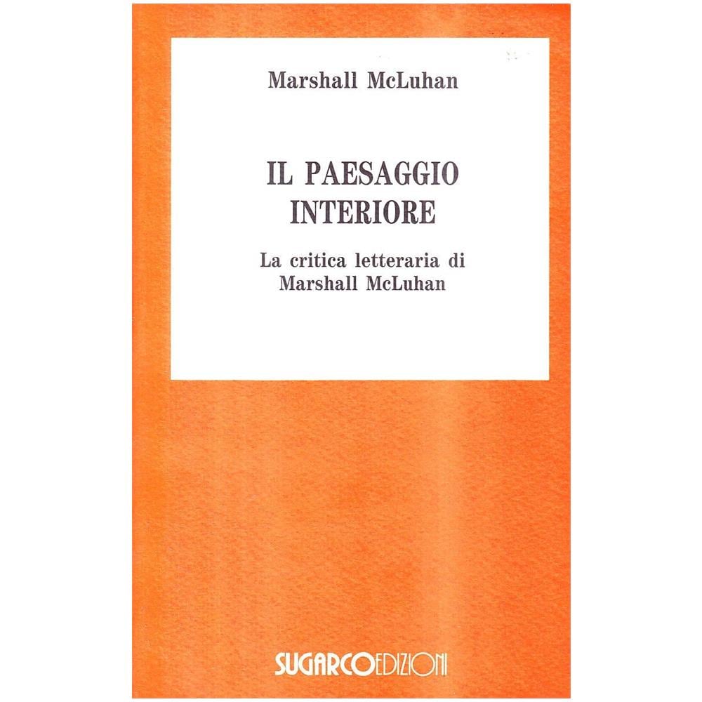 Marshall McLuhan - Il paesaggio interiore - Foto 1