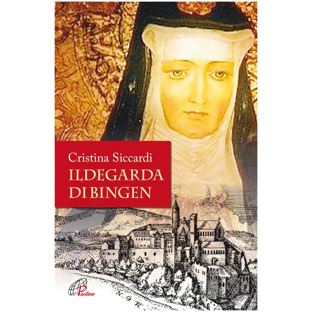 Cristina Siccardi - Ildegarda di Bingen. Mistica e scienziata - Foto 2