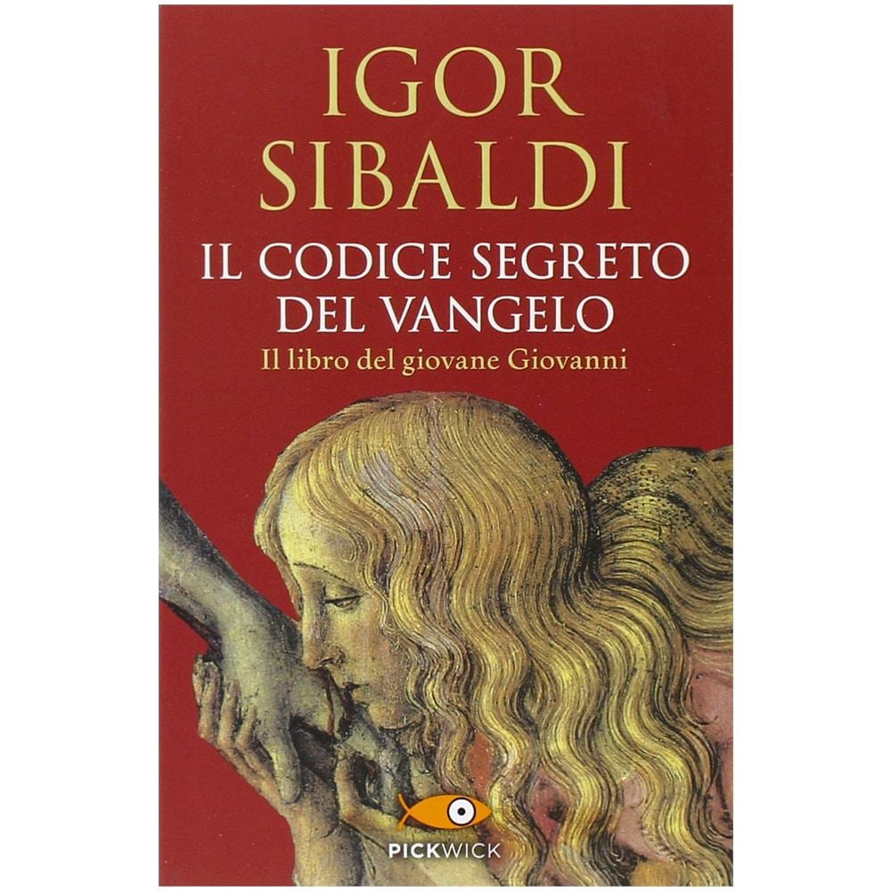 Igor Sibaldi - Il codice segreto del Vangelo. Il libro del giovane Giovanni - Foto 2