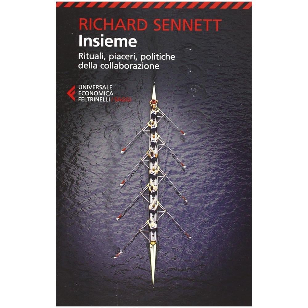 Richard Sennett - Insieme. Rituali, piaceri, politiche della collaborazione - Foto 3