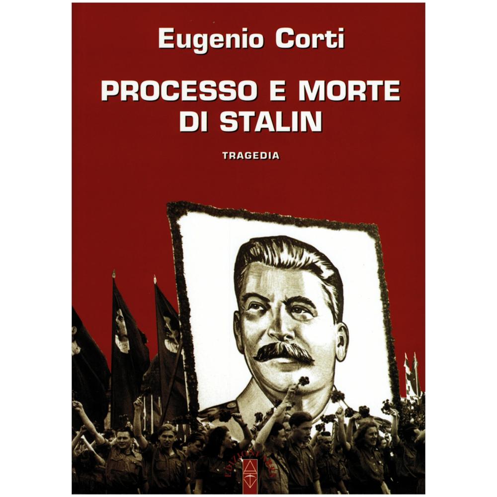 Eugenio Corti - Processo e morte di Stalin - Foto 1