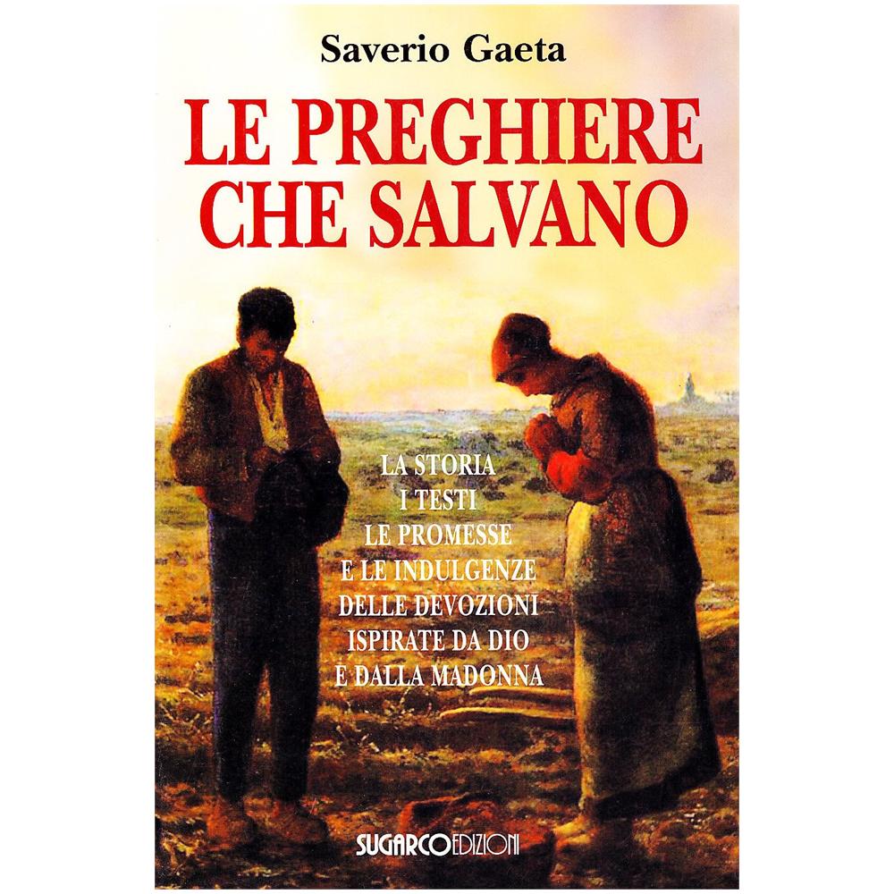Saverio Gaeta - Le preghiere che salvano - Foto 1