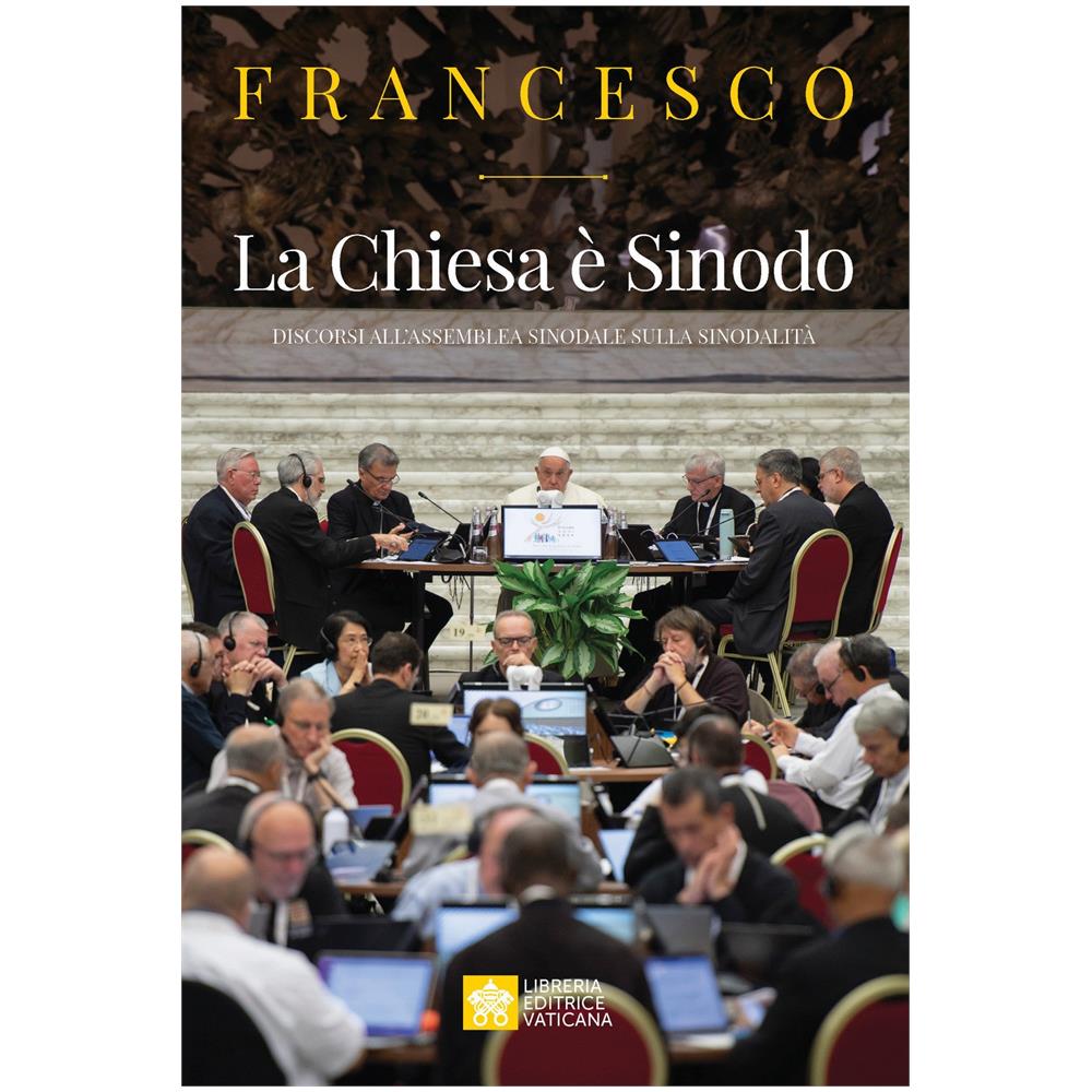 Francesco (Jorge Mario Bergoglio) - La Chiesa è Sinodo. Discorsi all'Assemblea sinodale sulla sinodalità - Foto 1