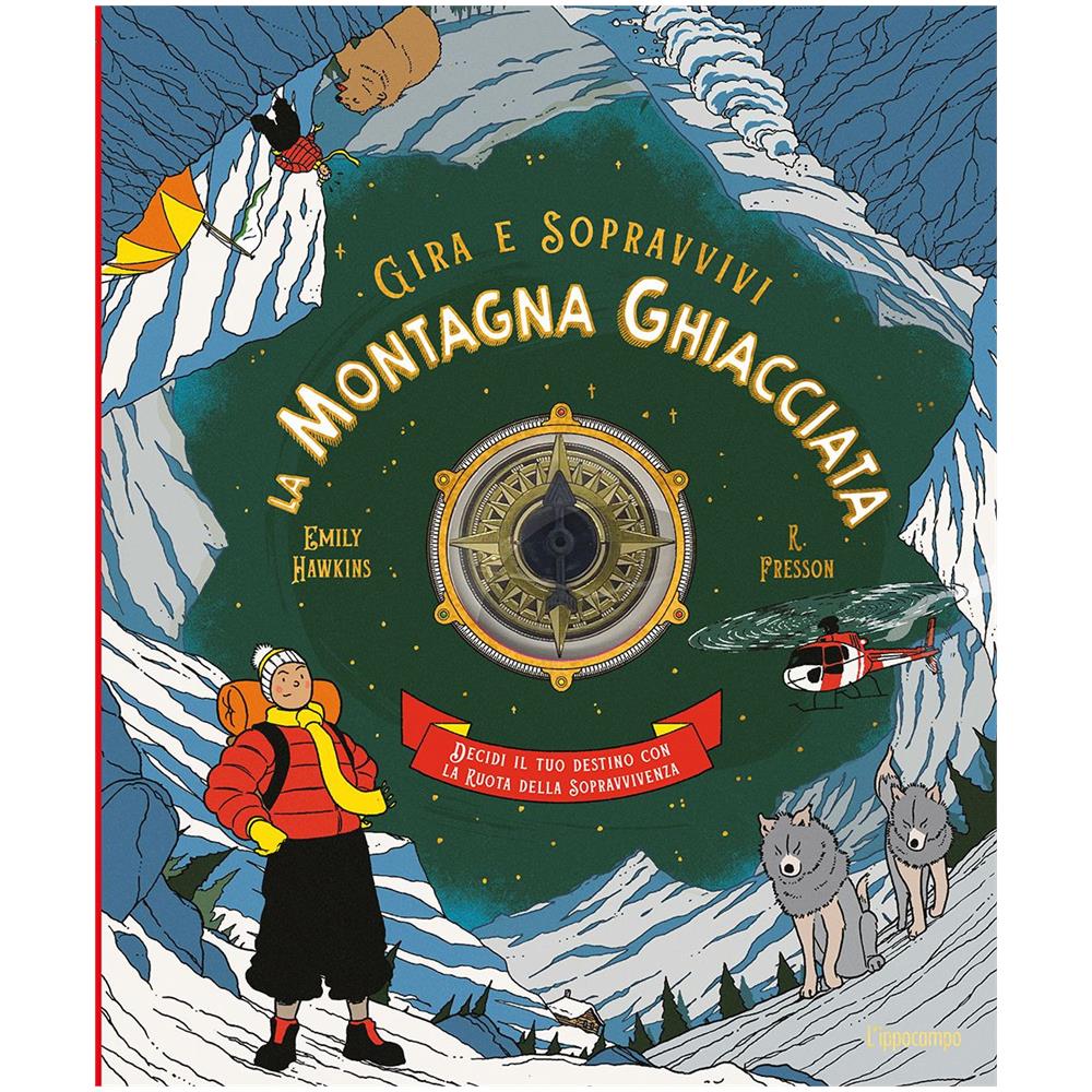 Emily Hawkins / Fresson R. - La Montagna Ghiacciata. Decidi Il Tuo Destino Con La Ruota Della Sopravvivenza. Gira E Sopravvivi - Foto 2