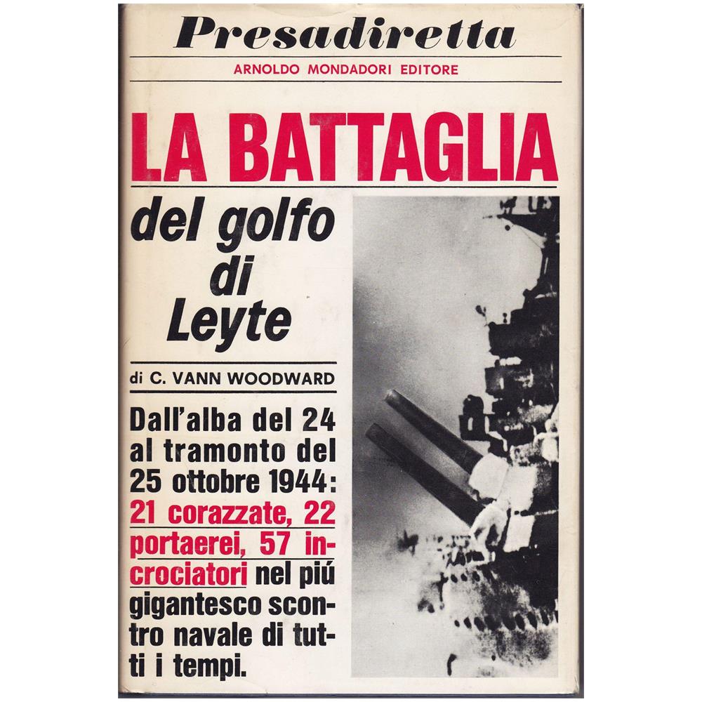 Comer Vann Woodward - La battaglia del golfo di Leyte. Il più grande scontro navale della Seconda guerra mondiale. 24-25 ottobre 1944 - Foto 1